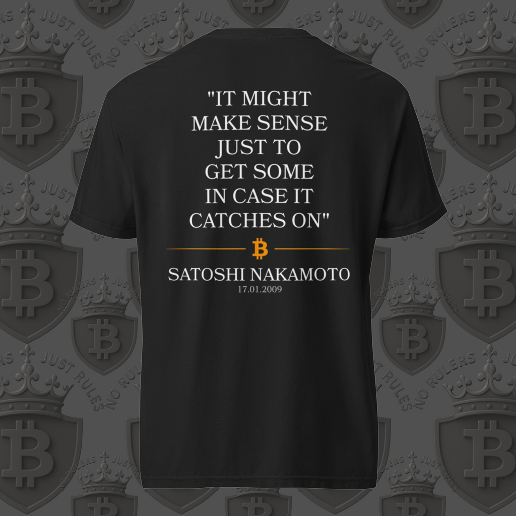 Satoshi Tribute Tee - "In Case It Catches On"