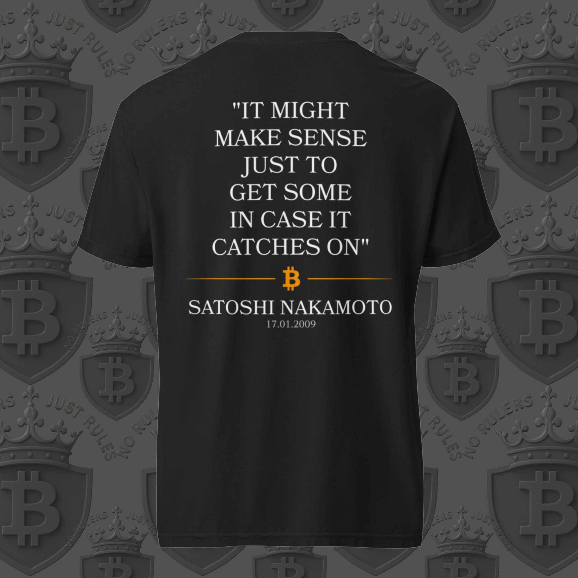 Satoshi Tribute Tee - "In Case It Catches On"