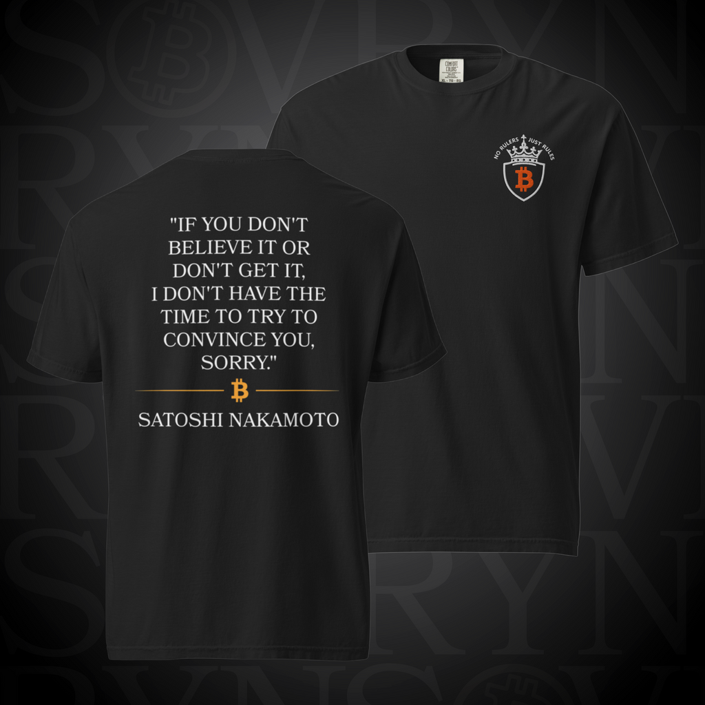Satoshi Quote Tee - "No Time To Convince You"